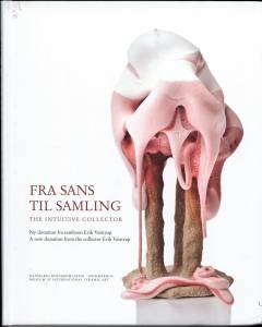 Fra sans til samling : ny donation fra samleren Erik Veistrup