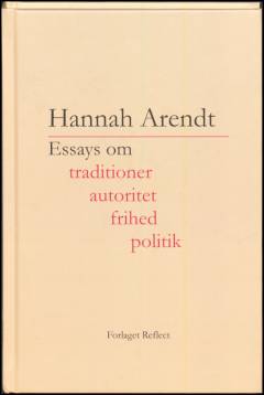 Essays om traditioner, autoritet, frihed, politik