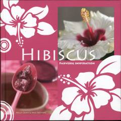 Hibiscus : farverig inspiration