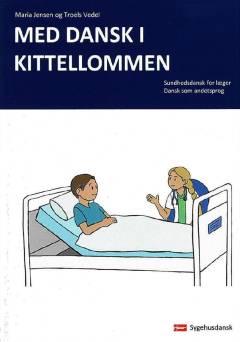 Med dansk i kittellommen : en lommebog i dansk for udenlandske læger