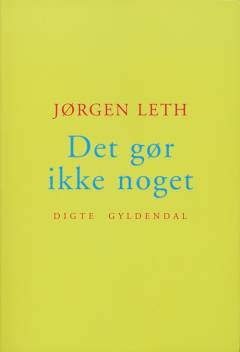 Det gør ikke noget : digte