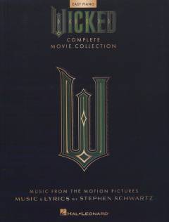 Wicked : complete movie collection : easy piano : music from the motion pictures