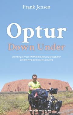 Optur Down Under : beretninger fra en 10.000 kilometer lang solocykeltur gennem New Zealand og Australien