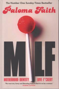 MILF : motherhood identity love and f*ckery