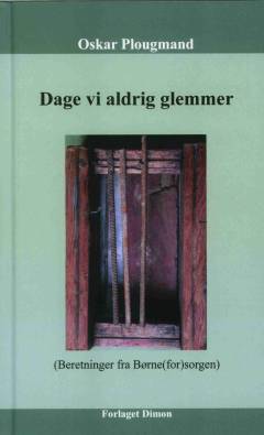 Dage vi aldrig glemmer : (beretninger fra børne(for)sorgen)