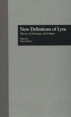 New definitions of lyric : theory, technology, and culture