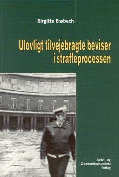Ulovligt tilvejebragte beviser i straffeprocessen
