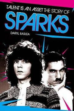 Talent is an asset : the story of Sparks