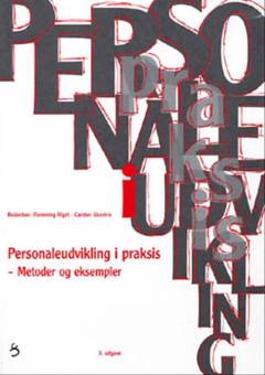 Personaleudvikling i praksis : metoder og eksempler