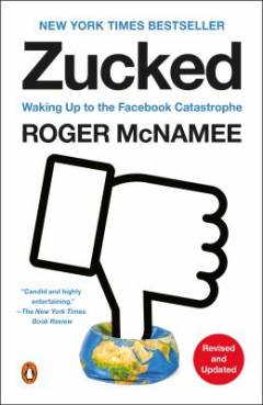 Zucked : waking up to the Facebook catastrophe