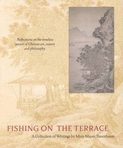 Fishing on the terrace : a collection of writings