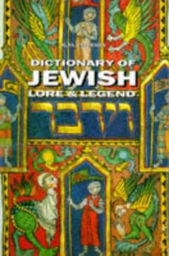 Dictionary of Jewish lore and legend