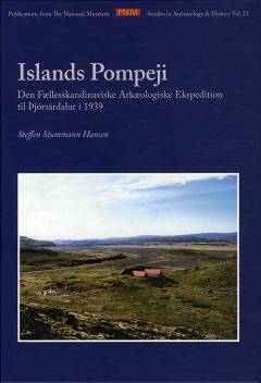 Islands Pompeji : Den Fællesskandinaviske Arkæologiske Ekspedition til Þjórsárdalur i 1939