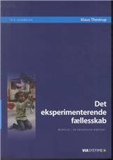 Det eksperimenterende fællesskab : medieleg i en pædagogisk kontekst : Ph.d.-afhandling, Faculty of Arts, Aarhus Universitet