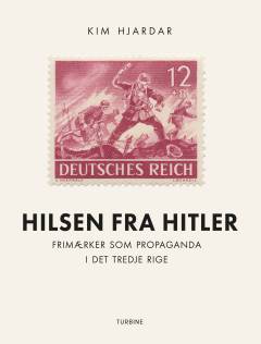 Hilsen fra Hitler : frimærker som propaganda i Det Tredje Rige