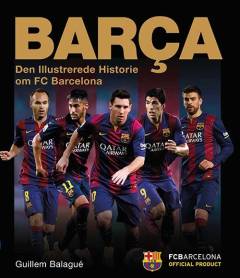 Barça : den illustrerede historie om FC Barcelona