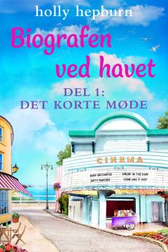Biografen ved havet. Del 1 : Det korte møde