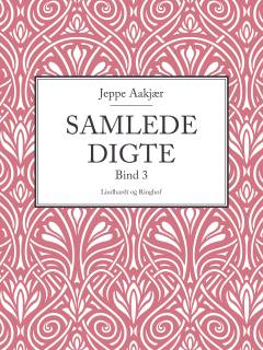 Samlede digte. Bind 3