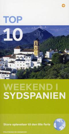 Top 10 Sydspanien : Andalusien & Costa del Sol