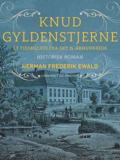 Knud Gyldenstjerne : Tidsbillede fra det 15. Aarhundrede