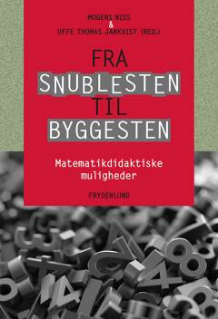 Fra snublesten til byggesten : matematikdidaktiske muligheder