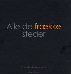 Alle de frække steder