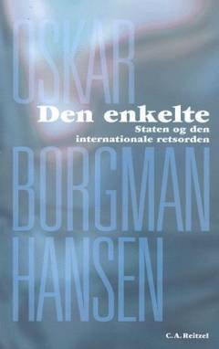 Den enkelte : staten og den internationale retsorden