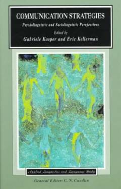 Communication strategies : psycholinguistic and sociolinguistic perspectives