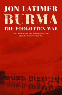 Burma : the forgotten war