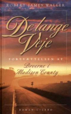 De lange veje : en epilog til Broerne i Madison County