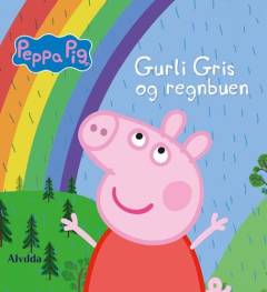 Gurli Gris og regnbuen