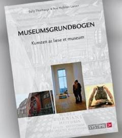 Museumsgrundbogen : kunsten at læse et museum