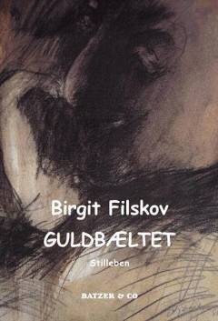 Guldbæltet : stilleben