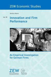 Innovation and Firm Performance : An Empirical Investigation for German Firms