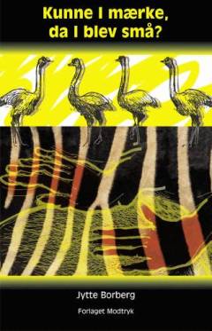 Kunne I mærke, da I blev små?