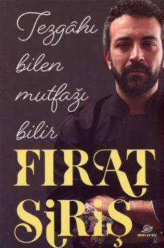 Tezgahı bilen mutfağı bilir