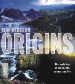 Origins : the evolution of continents, oceans and life