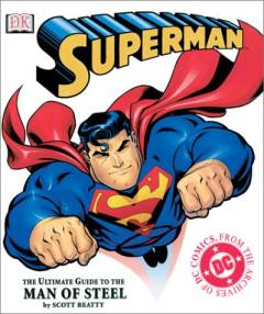 Superman - the ultimate guide to the man of steel