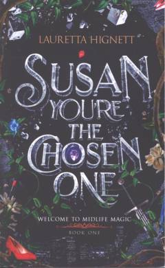 Susan you're the chosen one