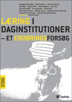 Læring i daginstitutioner - et erobringsforsøg