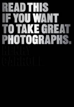 Read this if you want to take great photographs