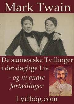 De siamesiske tvillinger i det daglige liv og ni andre fortællinger