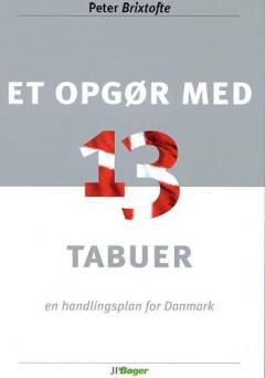Et opgør med 13 tabuer : en handlingsplan for Danmark