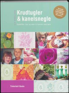 Krudtugler & kanelsnegle : opskrifter, tips og idéer til familier med børn