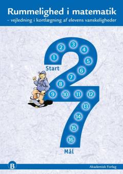 Rummelighed i matematik. Bind A : Om elevens vanskeligheder i matematik