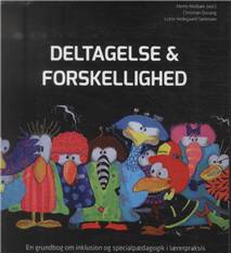Deltagelse og forskellighed : en grundbog om inklusion og specialpædagogik i lærerpraksis