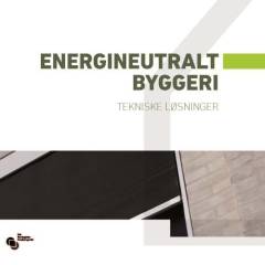 Energineutralt byggeri. Tekniske løsninger