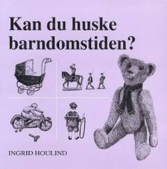 Kan du huske barndomstiden?