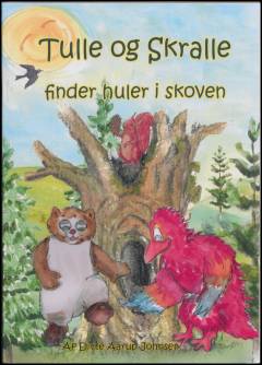 Tulle og Skralle finder huler i skoven