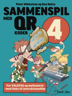 Sammenspil med QR-koder 4 : for valgfag og mellemtrin - med links til instruktionsvideoer